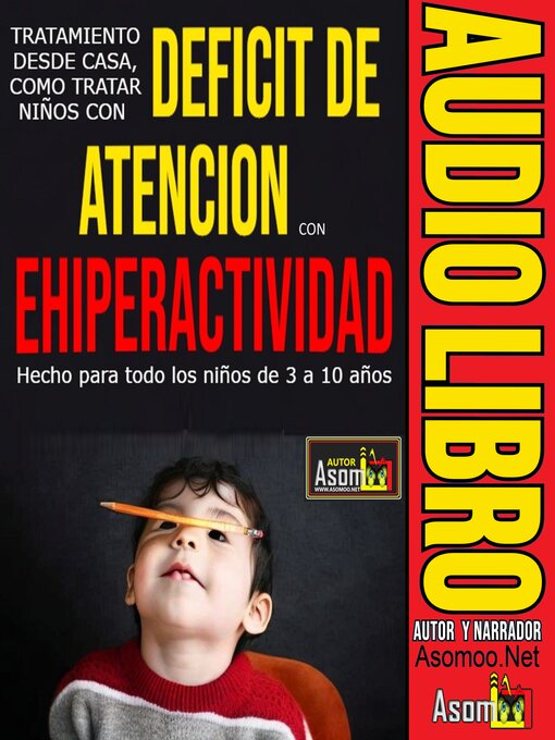 Title details for TRATAMIENTO DESDE CASA, COMO TRATAR NIÑOS CON DEFICIT DE ATENCION CON EHIPERACTIVIDAD by Asomoo.Net - Available